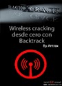 Wireless cracking desde cero con Backtrack – HackxCrack [PDF]