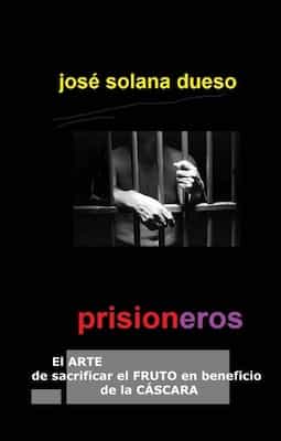 Prisioneros – José Solana Dueso [ePub & Kindle]