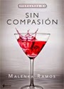 Sin compasión. Venganza. 3a parte – Malenka Ramos [PDF]