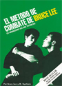 El método de combate de Bruce Lee: Las habilidades de las técnicas – Bruce Lee [PDF]
