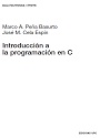 Introducción a la Programación en C – Marco A. Peña Basurto, José M. Cela Espín [PDF]