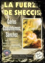 La fuerza de Sheccid – Carlos Cuauhtémoc Sanchez [PDF]