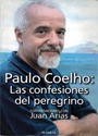 Paulo Coelho: Las Confesiones del Peregrino – Juan Arias [PDF]