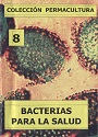 Colección Permacultura 08 – Bacterias Para la Salud – Antonio Urdiales Cano [PDF]