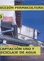 Colección Permacultura 10 – Captación Uso y Reciclaje del agua – Antonio Urdiales Cano [PDF]