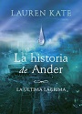 La historia de Ande: La última lágrima – Lauren Kate [PDF]
