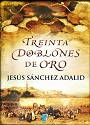 Treinta doblones de oro – Jesús Sánchez Adalid [PDF]