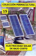 Colección Permacultura 15: Electricidad Solar de Bajo Costo [PDF]