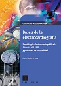 Bases de la electrocardiografía (Primera Edición) – Antoni Bayés de Luna [PDF]