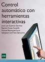 Control automático con herramientas interactivas – José Luis Guzmán Sánchez, Ramón Costa Castelló, Manuel Berenguel Soria, Sebastián Dormido Bencomo [PDF]