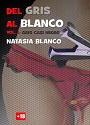 Del Gris al Blanco – Vol. I Gris casi negro – Natasia Blanco [PDF]