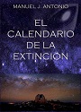 El calendario de la extinción – Manuel J. Antonio [PDF]