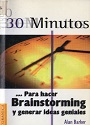 30 Minutos … para hacer Brainstorming y generar ideas geniales – Alan Barker [PDF]