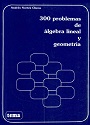 300 Problemas de algebra lineal y geometría – Andrés Nortes Checa [PDF]