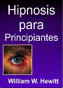 Hipnosis para Principiantes – William W. Hewitt [PDF]