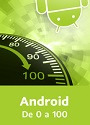 Video2Brain: Android. De 0 a 100 – Teoría y práctica sobre el desarrollo para dispositivos Android [Videotutorial]