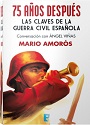 75 años después: Las claves de la guerra civil española – Conversación con Ángel Viñas – Mario Amorós [PDF]