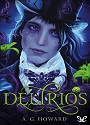 Delirios (Splintered #2) – A. G. Howards [PDF]