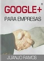 Google Plus para Empresas – Juanjo Ramos [PDF]
