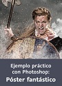 Video2Brain: Ejemplo práctico con Photoshop: Póster fantástico – Crea un póster de película de vikingos – Marcelo Monzón [Videotutorial]