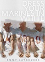 Dress Your Marines in White (Monument 14 #0.5) – Emmy Laybourne [PDF]