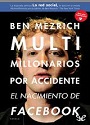 Multimillonarios por accidente El nacimiento de Facebook – Ben Mezrich [PDF]