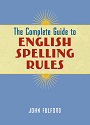 The Complete Guide to English Spelling Rules – John Fulford [PDF]