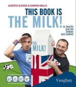 This Book is The Milk! El Inglés que no sabías que sabías – Alberto Alonso, Damián Mollá [ePub & Kindle]