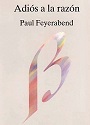 Adiós a la razón – Paul Feyerabend [PDF]