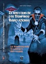 El Misterio de los Vampiros Bakaladeros – La Conspiración Illuminati Reptiliana – Luis Carlos Campos [PDF]