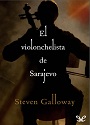 El violonchelista de Sarajevo – Steven Galloway [PDF]