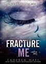 Fracture me – Tahereh Mafi [PDF]