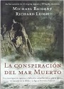 La Conspiración del Mar Muerto – Michael Baigent, Richard Leigh [PDF]