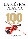 La música clásica en 100 palabras – Thierry Geffrotin [PDF]