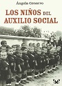 Los niños del Auxilio Social – Ángela Cenarro [PDF]