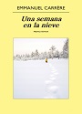 Una semana en la nieve – Emmanuel Carrére [PDF]