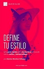 Define tu estilo: Una guía rápida para deslumbrar al mundo con tu estilo y personalidad – Arantxa Sánchez Cañadas [PDF]
