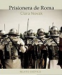 Prisionera de Roma – Clara Novak [PDF]