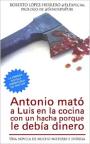 Antonio mató a Luis en la cocina con un hacha porque le debía dinero – Roberto López-Herrero [PDF]