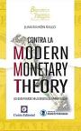 Contra la Modern Monetary Theory: Los siete fraudes inflacionistas de Warren Mosler (Biblioteca de la Libertad Formato Menor nº 20) – Juan Ramón Rallo [PDF]