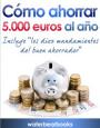 Cómo ahorrar 5.000 euros al año – Rocío Carneros, Jorge Planelló [PDF]