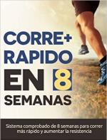 Cómo correr más rápido en 8 semanas – Programa para correr más rápido y aumentar la resistencia en el running Incluye programas de entrenamiento para media maratón y maratón – Eric Bravo [PDF]