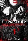 Irresistible. Primera parte: Saga Indomable I – Kattie Black [PDF]