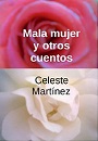 Mala mujer y otros cuentos – Celeste Martínez [PDF]