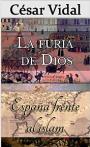 Pack de 2 libros: La furia de Dios y España frente al islam – César Vidal [PDF]