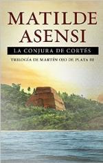 La conjura de Cortés – Matilde Asensi [PDF]