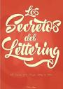 Los Secretos de Lettering: 10 claves para dibujar letras a mano – Fidel López [PDF]