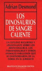 Los dinosaurios de sangre caliente – Adrian Desmond [PDF]