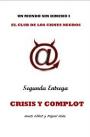 Crisis y Complot 2ª Entrega El Club de los Cisnes Negros (Un Mundo sin Dinero I) – Anaís Abbot, Miguel Alda [PDF]