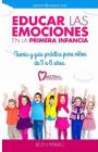 Educar las emociones en la primera infancia: Teoría y guía práctica para niños de 3 a 6 años – Belén Piñeiro [PDF]